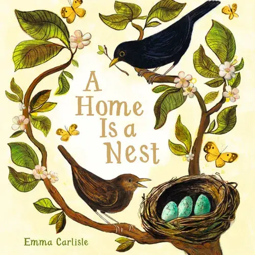 A Home Is A Nest - Hardcover 1
