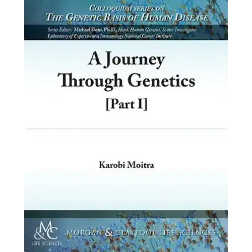 A Journey Through Genetics: Part I - Paperback 1