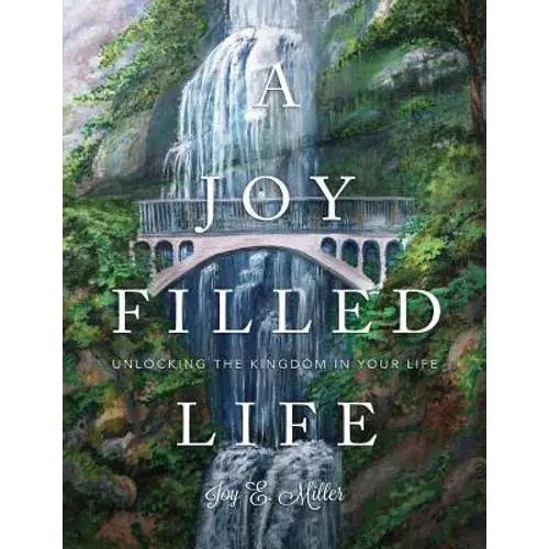 A Joy Filled Life - Paperback 1
