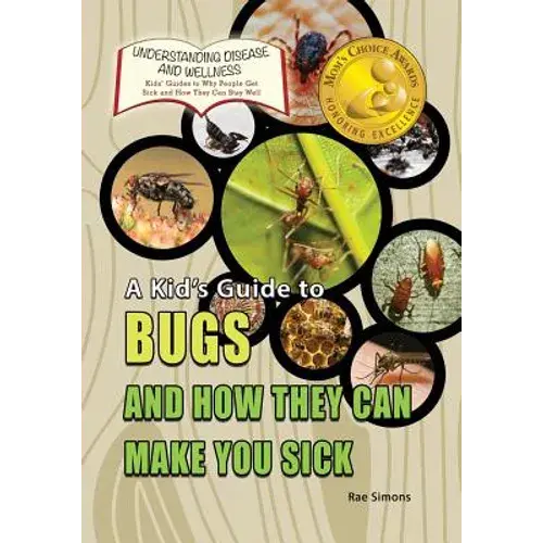 A Kid's Guide To Bugs And How They Can Make You Sick - Paperback 1