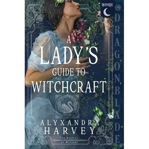 A Lady's Guide To Witchcraft: Fantasy Historical Romance - Paperback 1