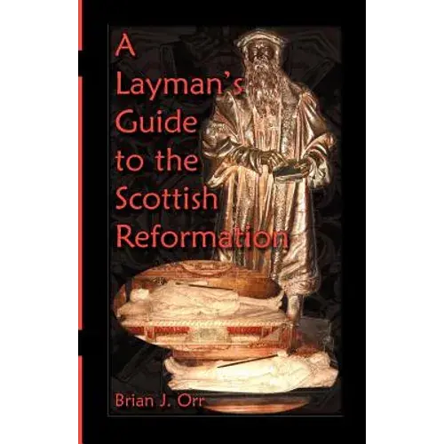 A Layman's Guide To The Scottish Reformation - Paperback 1