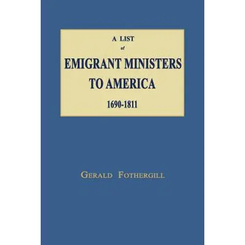 A List Of Emigrant Ministers To America 1690-1811 - Paperback 1