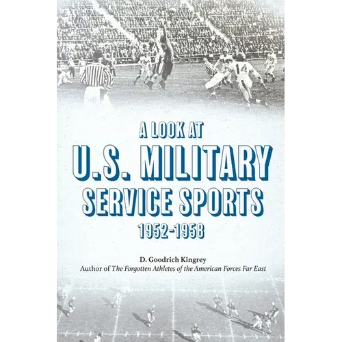 A Look At U.S. Military Service Sports 1952-1958 - Paperback 1