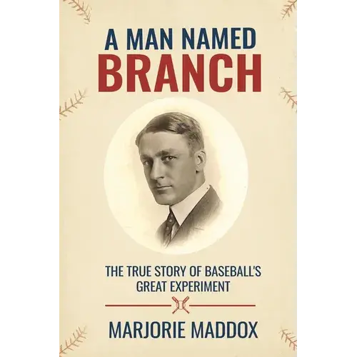 A Man Named Branch: The True Story Of Baseball's Great Experiment - Paperback 1