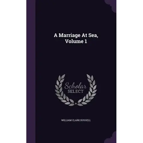A Marriage At Sea, Volume 1 - Hardcover 1