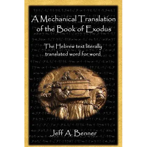 A Mechanical Translation Of The Book Of Exodus - Hardcover 1