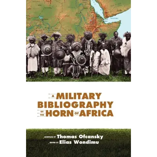 A Military Bibliography Of The Horn Of Africa - Paperback 1