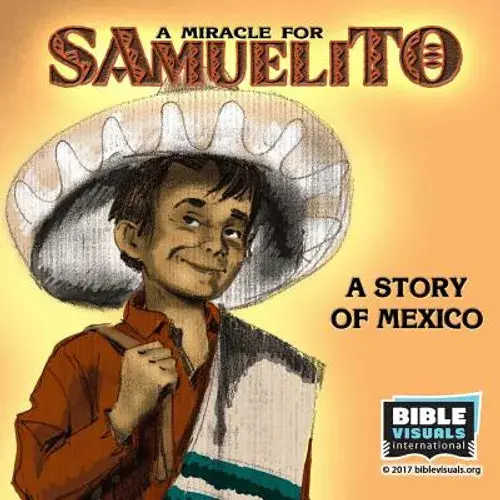 A Miracle For Samuelito: A Story Of Mexico - Paperback 1