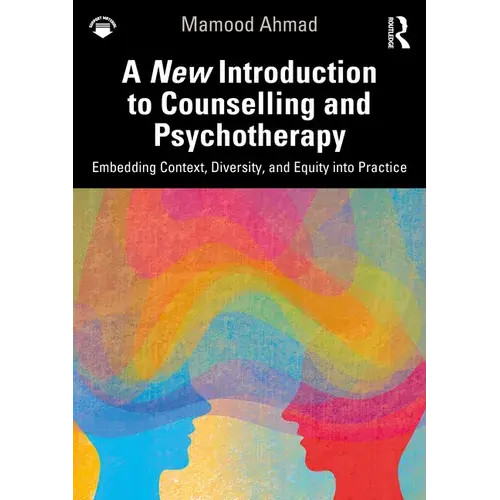 A New Introduction To Counselling And Psychotherapy: Embedding Context, Diversity, And Equity Into Practice - Paperback 1