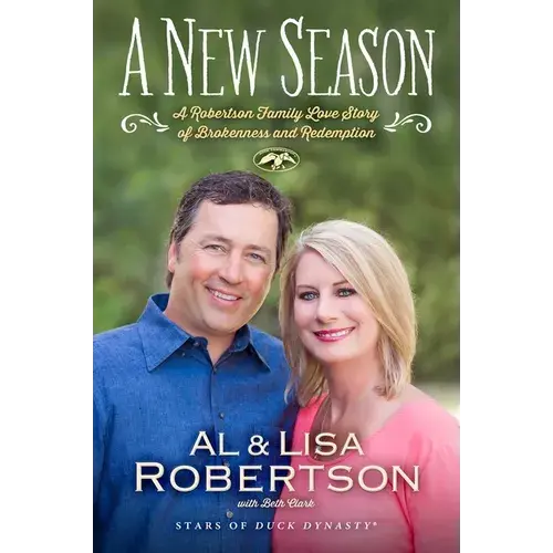 A New Season: A Robertson Family Love Story Of Brokenness And Redemption - Paperback 1