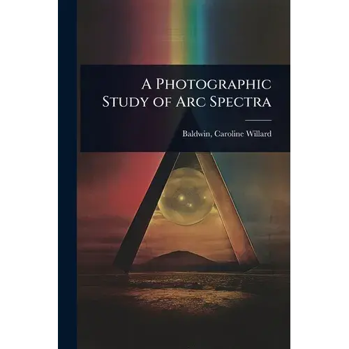 A Photographic Study Of Arc Spectra - Paperback 1