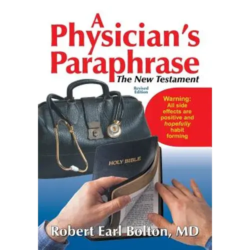 A Physician's Paraphrase: The New Testament - Paperback 1