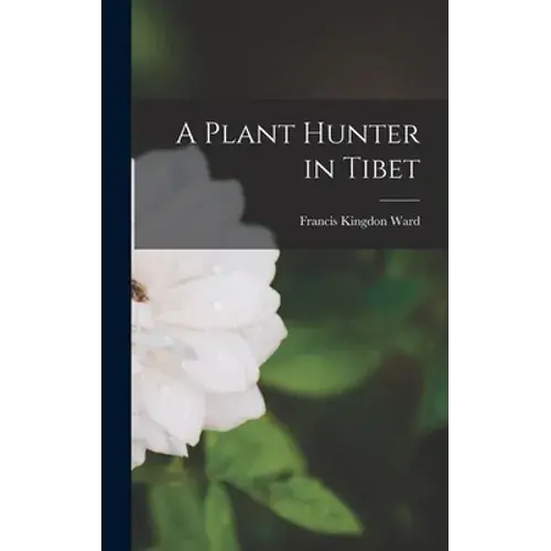 A Plant Hunter In Tibet - Hardcover 1
