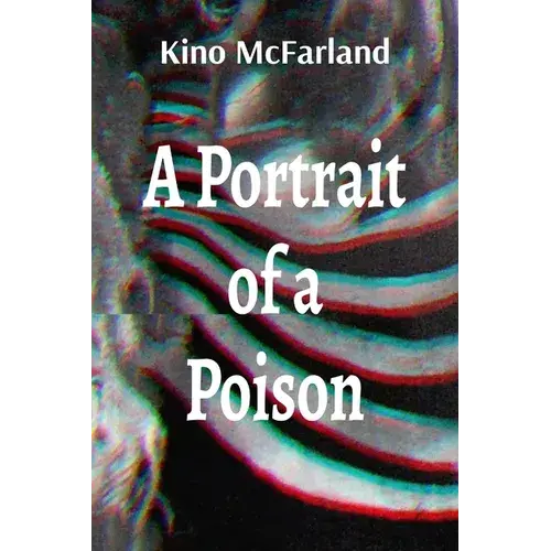 A Portrait Of A Poison: A Book Of Poems - Paperback 1