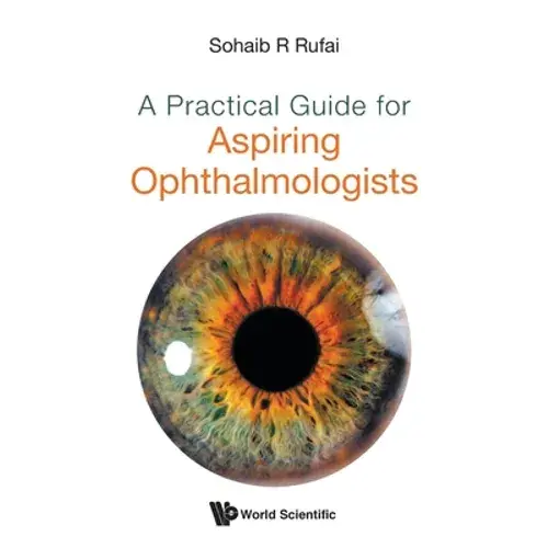 A Practical Guide For Aspiring Ophthalmologists - Paperback 1