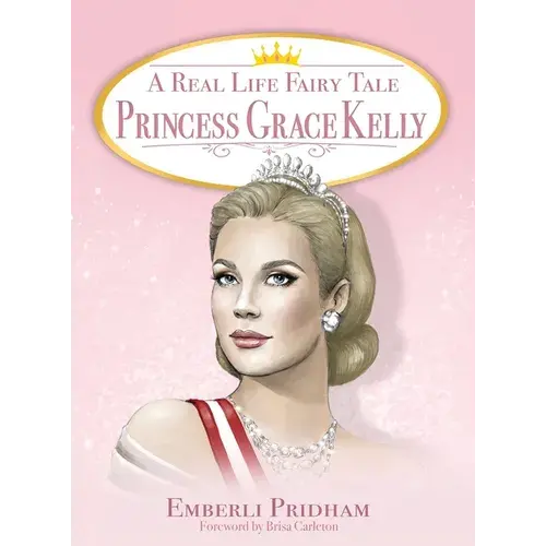 A Real Life Fairy Tale Princess Grace Kelly - Hardcover 1