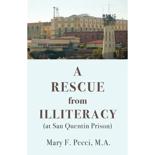 A Rescue From Illiteracy: (At San Quentin Prison) - Paperback 1