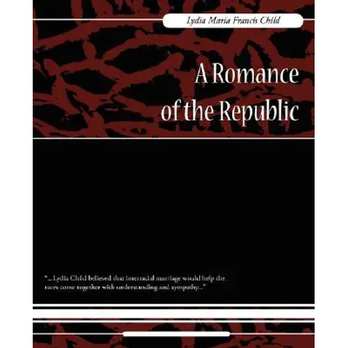 A Romance Of The Republic - Paperback 1