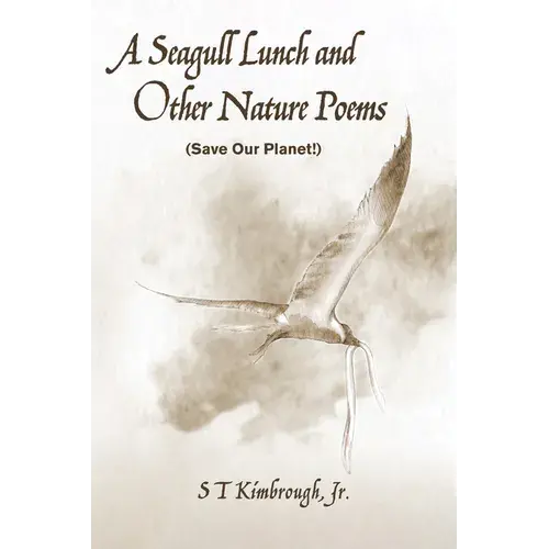 A Seagull Lunch And Other Nature Poems: (Save Our Planet!) - Paperback 1
