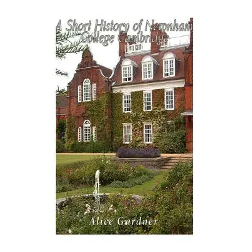 A Short History Of Newnham College Cambridge - Paperback 1
