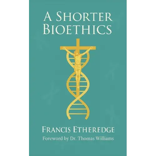 A Shorter Bioethics - Paperback 1