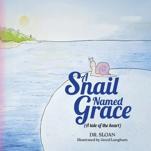 A Snail Named Grace: (A Tale Of The Heart) - Paperback 1
