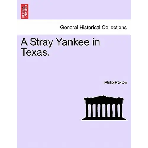 A Stray Yankee In Texas. - Paperback 1