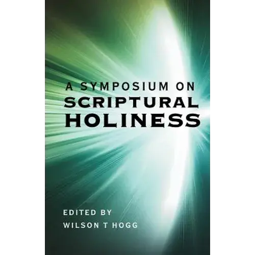 A Symposium On Scriptural Holiness - Paperback 1