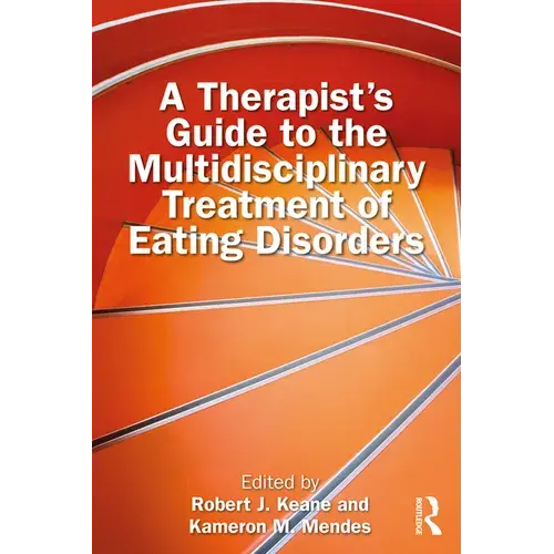 A Therapist's Guide To The Multidisciplinary Treatment Of Eating Disorders - Paperback 1