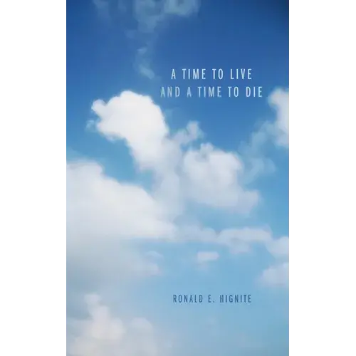 A Time To Live And A Time To Die - Paperback 1