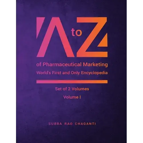 A To Z Of Pharmaceutical Marketing -World's First And Only Encyclopedia, Volume 1 - Paperback 1
