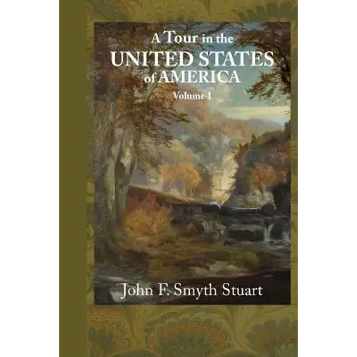 A Tour Of The United States Of America, Volume 1 - Paperback 1