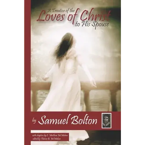 A Treatise Of The Loves Of Christ To His Spouse - Paperback 1