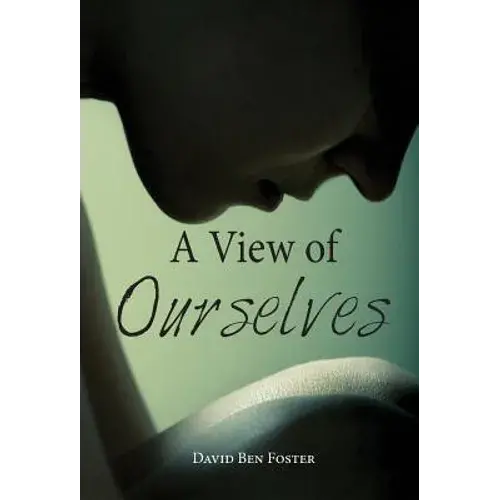A View Of Ourselves - Hardcover 1