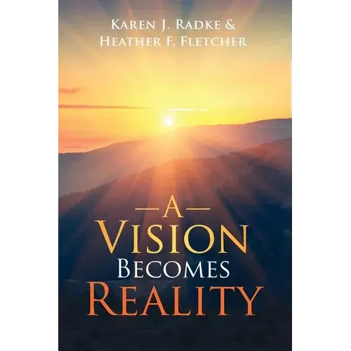 A Vision Becomes Reality - Hardcover 1