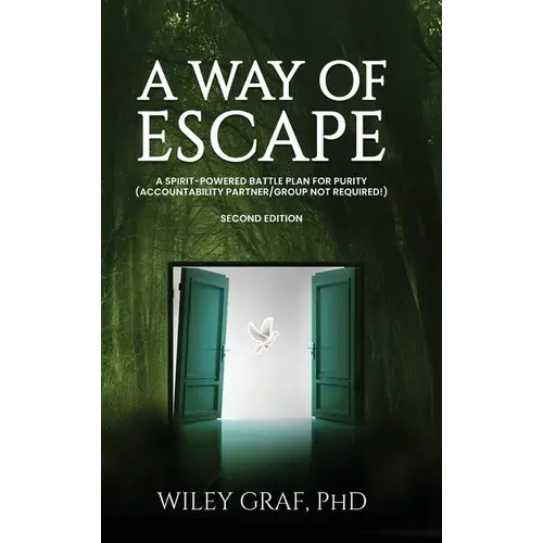 A Way Of Escape: A Spirit-Powered Battle Plan For Purity (Accountability Partner/Group Not Required!) Second Edition - Hardcover 1