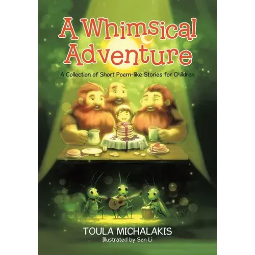 A Whimsical Adventure: A Collection Of Short Poem-Like Stories For Children - Paperback 1