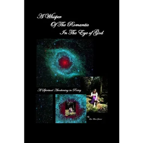 A Whisper Of The Romantic In The Eye Of God - Paperback 1