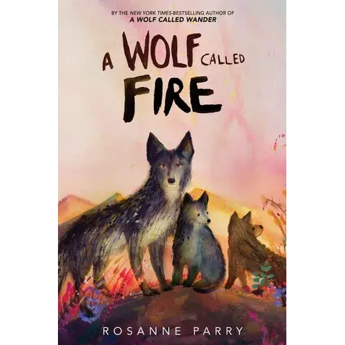 A Wolf Called Fire: A Voice Of The Wilderness Novel - Paperback 1