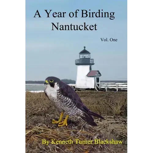 A Year Of Birding Nantucket - Paperback 1