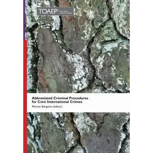 Abbreviated Criminal Procedures For Core International Crimes - Hardcover 1