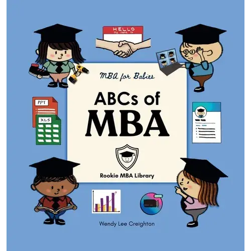 Abcs Of Mba: A Baby's First Book Of Business, Leadership, And Big Ideas - Hardcover 1