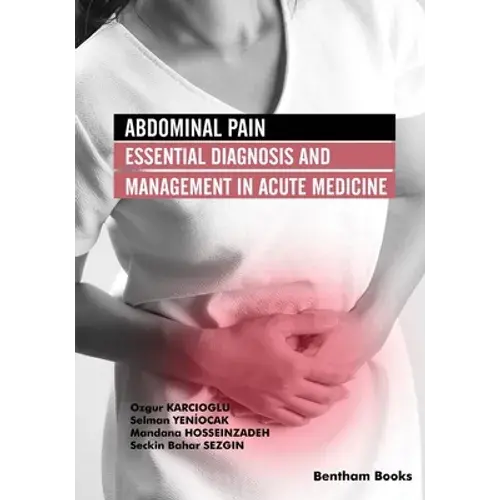 Abdominal Pain: Essential Diagnosis And Management In Acute Medicine - Paperback 1