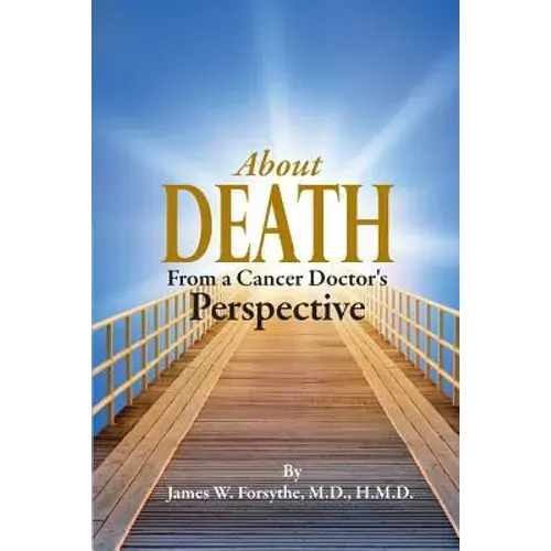 About Death From A Cancer Doctor's Perspective - Paperback 1