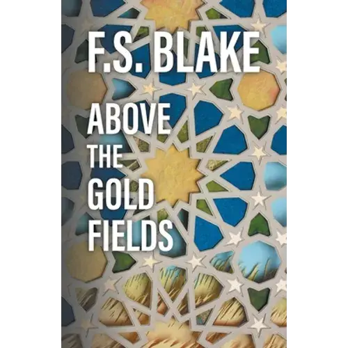 Above The Gold Fields - Paperback 1