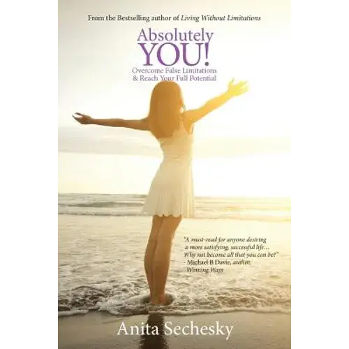 Absolutely You: Overcome False Limitations & Reach Your Full Potential - Paperback 1