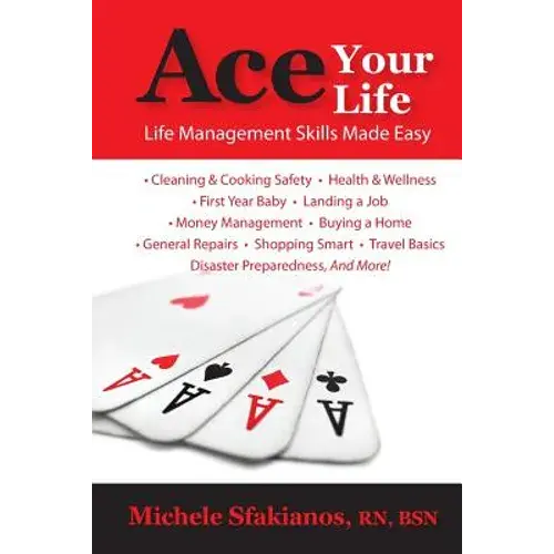 Ace Your Life: Life Management Skills Made Easy - Paperback 1