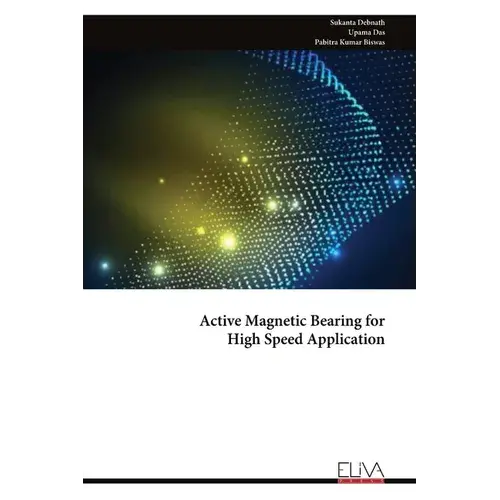 Active Magnetic Bearing For High Speed Application - Paperback 1