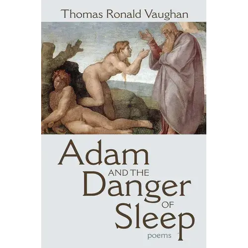 Adam And The Danger Of Sleep: Poems - Paperback 1